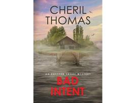 Livro Bad Intent An Eastern Shore Mystery The Eastern Shore Mysteries de Cheril Thomas (Inglês)