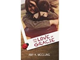 Livro For The Love Of Gracie southern Devotion volume 1 de Amy K Mcclung Hot Tree Publishing (Inglês)