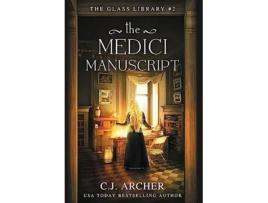 Livro The Medici Manuscript The Glass Library de C J Archer (Inglês)