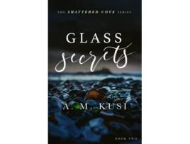 Livro Glass Secrets Shattered Cove Series Book 2 de A M Kusi (Inglês)