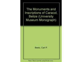 Livro the monuments and inscriptions of caracol, belize de carl p. beetz,linton satterthwaite jr. (inglês)