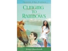 Livro Clinging to Rainbows Aussie Sky de Jenny Glazebrook (Inglês)
