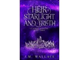 Livro Heir of Starlight and Truth Claiming Elfhame 3 de JM Wallace (Inglês)