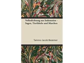 Livro Volksdichtung Aus Indonesien Sagen Tierfabeln Und Marchen German Edition de Tammo Jacob Bezemer (Alemão)
