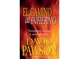 Livro El Camino Al Infierno Tormento eterno o aniquilación Spanish Edition de David Pawson (Espanhol)