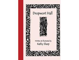 Livro Dropwort Hall de Kathy Sharp (Inglês)