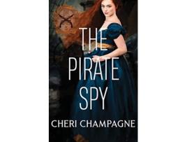 Livro The Pirate Spy Seductive Spies de Cheri Champagne (Inglês)