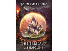 Livro Trials of Ashmount de John Palladino (Inglês - Capa Dura)