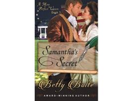 Livro Samanthas Secret A More Perfect Union de Betty Bolte Betty Bolte (Inglês)