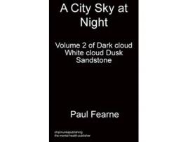 Livro A City Sky at Night Volume 2 of Dark cloud White cloud Dusk de Fearne paul (Inglês)