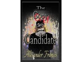 Livro The Copy Candidate de Alexander Francis (Inglês)