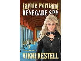 Livro Laynie Portland Renegade Spy de Vikki Kestell (Inglês)