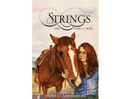 Livro Strings The Story of Hope de Patricia Ann Ledford (Inglês)