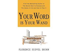 Livro Your Word is Your Wand de Florence Scovel Shinn (Inglês)