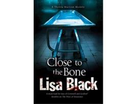 Livro Close to the Bone A Theresa MacLean Mystery 7 de Lisa Black (Inglês)