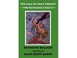 Livro The Havilfar Cycle II The Saga of Dray Prescot Omnibus 3 3 de Alan Burt Akers (Inglês)
