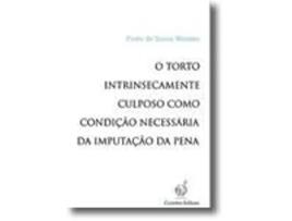 Livro O Torto Intrinsecamente Culposo Como Condição Necessária da Imputação da Pena de Paulo de Sousa Mendes (Português)