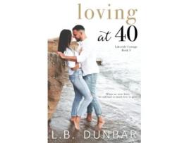Livro Loving At 40 de Dunbar L B (Inglês)