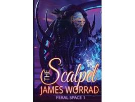 Livro The Scalpel Feral Space de James Worrad (Inglês)