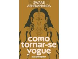Livro Como Tornar-Se Yogue Filosofia Vedanta de Swami Abhedananda (Português)