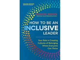 Livro How to Be an Inclusive Leader, Second Edition de Jennifer Brown (Inglês)