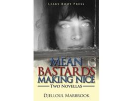 Livro Mean Bastards Making NiceTwo Novellas de Djelloul Marbrook (Inglês)