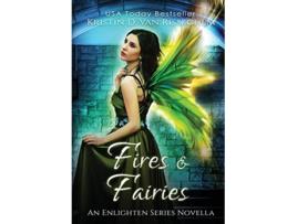 Livro Fires Fairies Enlighten de Kristin D Van Risseghem (Inglês - Capa Dura)