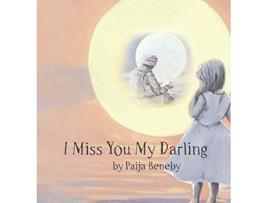 Livro I Miss You My Darling de Paija Beneby (Inglês)
