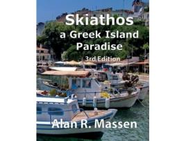 Livro Skiathos a Greek Island Paradise de Alan R Massen (Inglês)