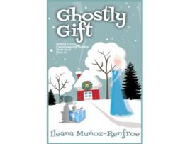 Livro Ghostly Gift Holiday Corner Christmas Cozy Mystery Book 2 de Ileana Muñoz Renfroe (Inglês)