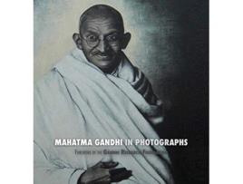 Livro Mahatma Gandhi in Photographs Foreword by The Gandhi Research Foundation in full color de Adriano Lucca The Gandhi Research Foundation (Inglês)