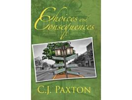 Livro Choices and Consequences de C J Paxton (Inglês)