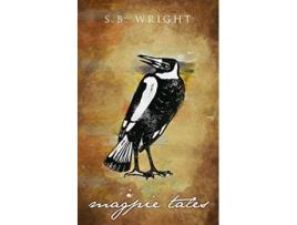 Livro Magpie Tales de Sb Wright (Inglês)