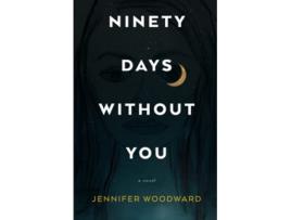 Livro Ninety Days Without You de Woodward Jennifer (Inglês)