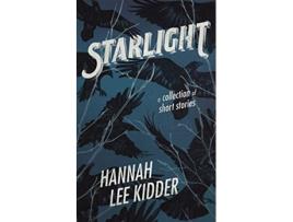 Livro Starlight de Hannah Lee Kidder (Inglês)