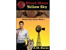 Livro Blood Moon Yellow Sky Yellow Sky Coven de A M Burns (Inglês)