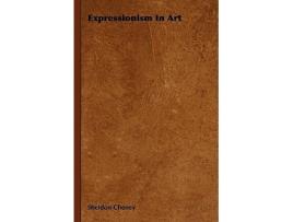 Livro Expressionism in Art de Sheldon Cheney (Inglês)