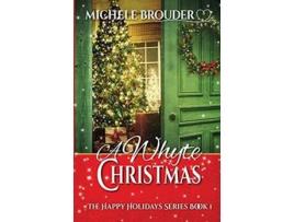 Livro A Whyte Christmas Happy Holidays de Brouder (Inglês)
