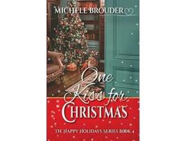 Livro One Kiss for Christmas Happy Holidays de Michele Brouder (Inglês)