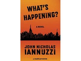 Livro Whats Happening de John Nicholas Iannuzzi (Inglês)