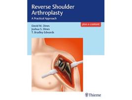 Livro Reverse Shoulder Arthroplasty de David M Dines, Joshua Dines et al. (Inglês - Capa Dura)