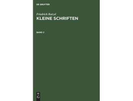 Livro Friedrich Ratzel Kleine Schriften 2 German Edition de Friedrich Ratzel (Alemão - Capa Dura)