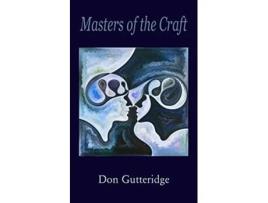 Livro Masters of the Craft Second Edition de Don Gutteridge (Inglês)