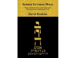 Livro Sepher Yetzirah Magic Magic and Meditations derived from the first and greatest Qabalistic Work de David Rankine (Inglês)