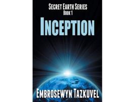 Livro Inception Secret Earth de Embrosewyn Tazkuvel (Inglês)