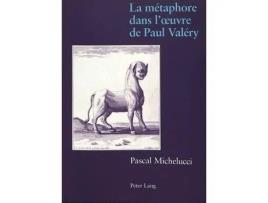 Livro La métaphore dans l’œuvre de Paul Valéry French Edition de Pascal Michelucci (Francês)