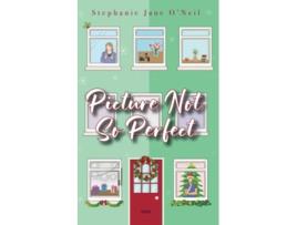 Livro Picture Not So Perfect de Stephanie Jane ONeil (Inglês)