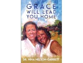Livro Grace Will Lead You Home de Nina Nelsongarrett (Inglês)
