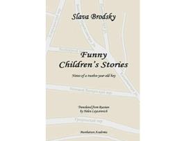 Livro Funny Childrens Stories Notes of a twelveyearold boy de Slava Brodsky (Inglês)