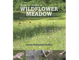 Livro How to make a wildflower meadow de James Hewetson-Brown (Inglês)